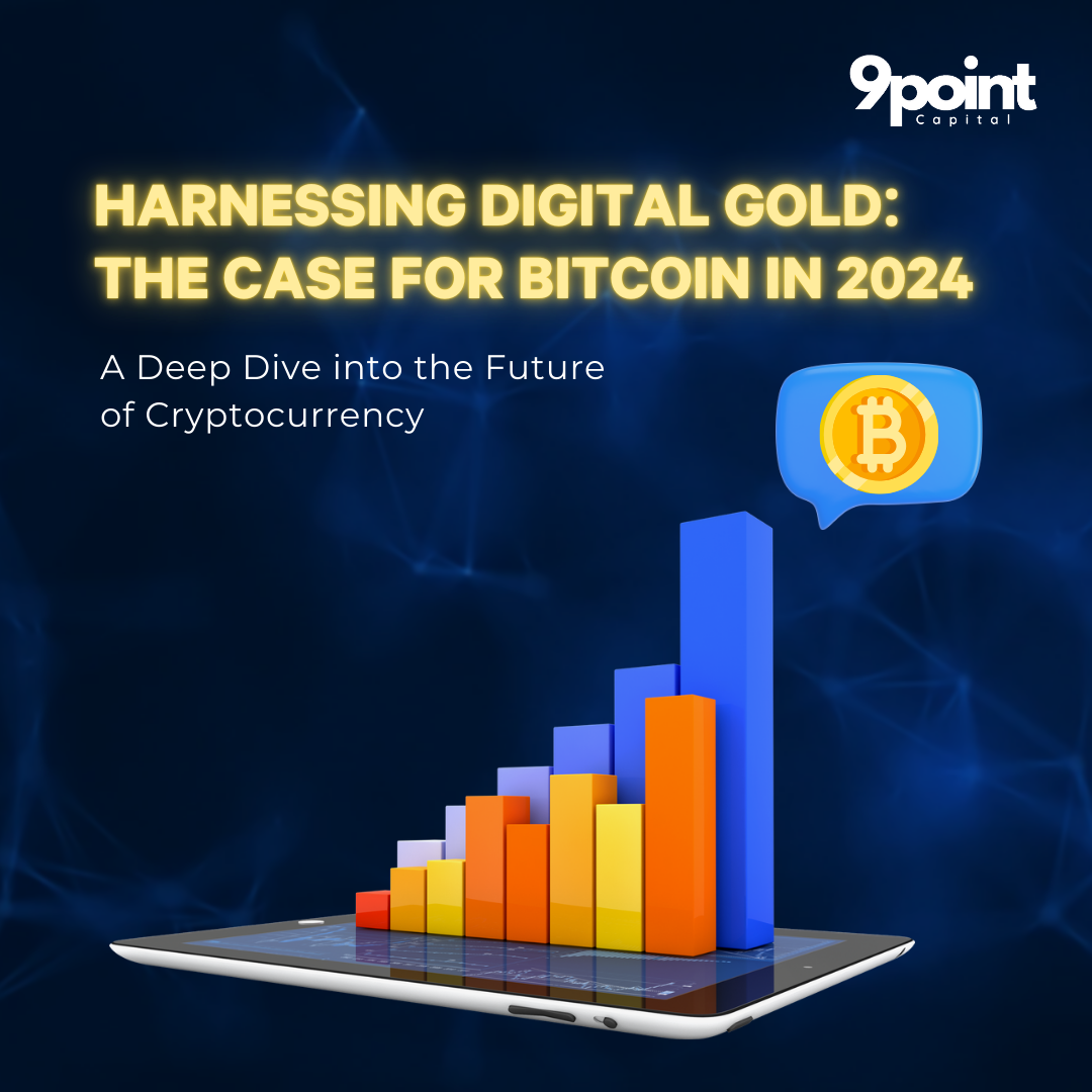 Harnessing Digital Gold: The Case for Bitcoin in 2024 | A Deep Dive into th